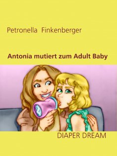 eBook: Antonia mutiert zum Adult Baby