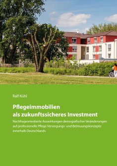 ebook: Pflegeimmobilien als zukunftssicheres Investment