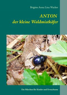 ebook: Anton der kleine Waldmistkäfer