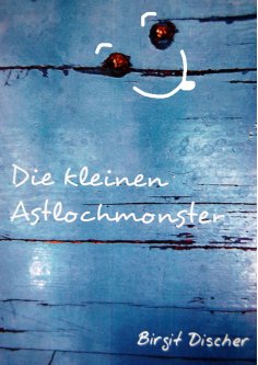 eBook: Die kleinen Astlochmonster