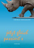 ebook: Jetzt gleich passiert’s