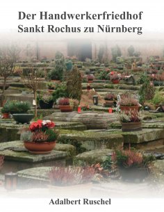 eBook: Der Handwerkerfriedhof Sankt Rochus zu Nürnberg