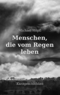 eBook: Menschen, die vom Regen leben