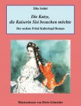 eBook: Die Katze, die Kaiserin Sisi besuchen möchte