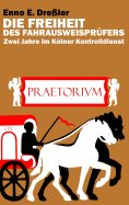 eBook: Die Freiheit des Fahrausweisprüfers