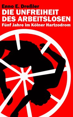 eBook: Die Unfreiheit des Arbeitslosen