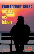 eBook: Vom Endzeit-Blues zurück ins Leben