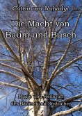 eBook: Die Macht von Baum und Busch