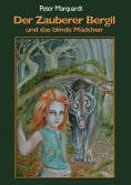 eBook: Der Zauberer Bergil und das blinde Mädchen