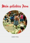 eBook: Mein geliebtes Peru