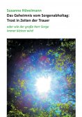 ebook: Das Geheimnis vom Sorgenabholtag: Trost in Zeiten der Trauer
