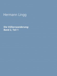 ebook: Die Völkerwanderung: Band 2, Teil 1