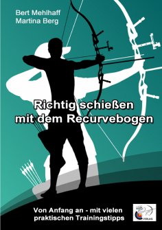 eBook: Richtig schießen mit dem Recurvebogen