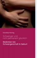 ebook: Schwanger und nicht permanent glücklich