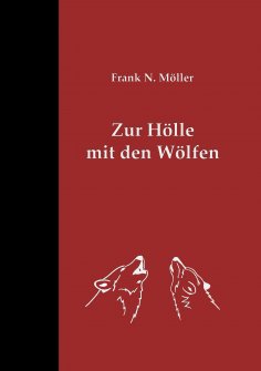 ebook: Zur Hölle mit den Wölfen