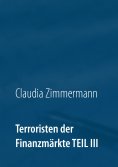 ebook: Terroristen der Finanzmärkte Teil III