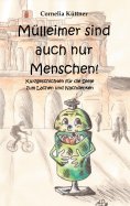eBook: Mülleimer sind auch nur Menschen!