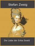 eBook: Die Liebe der Erika Ewald