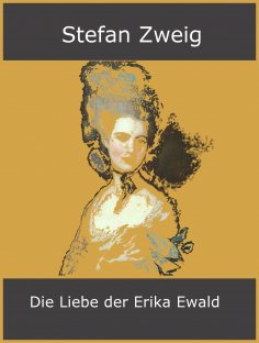 eBook: Die Liebe der Erika Ewald
