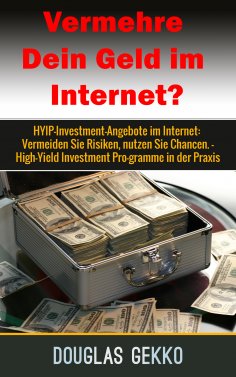 eBook: Vermehre Dein Geld im Internet?