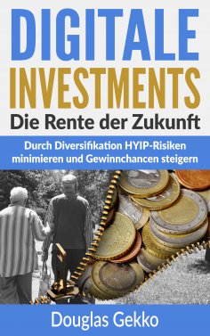 eBook: Digitale Investments: Die Rente der Zukunft