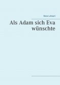 eBook: Als Adam sich Eva wünschte