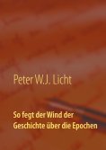 eBook: So fegt der Wind der Geschichte über die Epochen