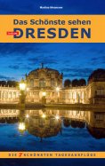 eBook: Das Schönste sehen in & um Dresden