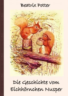 ebook: Die Geschichte vom Eichhörnchen Nusper