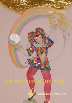 eBook: Ich bin eure Mutter Erde