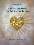 eBook: Gedichte und Bilder zum Zeitalter des Herzens