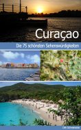 ebook: Curaçao - Reiseführer mit den 75 schönsten Sehenswürdigkeiten der traumhaften Karibikinsel