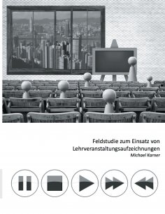 eBook: Feldstudie zum Einsatz von Lehrveranstaltungsaufzeichnungen