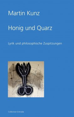 eBook: Honig und Quarz