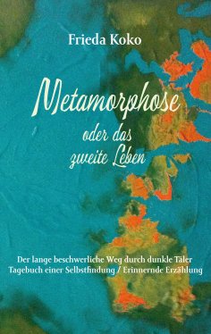 eBook: Metamorphose oder das zweite Leben