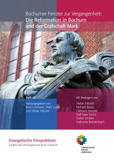 eBook: Bochumer Fenster zur Vergangenheit: Die Reformation in Bochum und der Grafschaft Mark