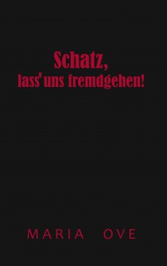 eBook: Schatz, lass uns fremdgehen!