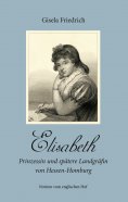 eBook: Elisabeth - Prinzessin und spätere Landgräfin von Hessen-Homburg