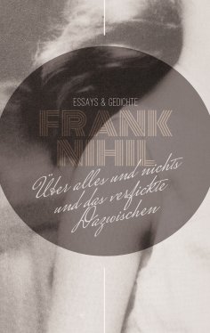 eBook: Über alles und nichts und das verfickte Dazwischen
