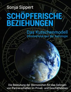 ebook: Schöpferische Beziehungen. Die Bedeutung der Sternzeichen für das Gelingen von Partnerschaften im Pr
