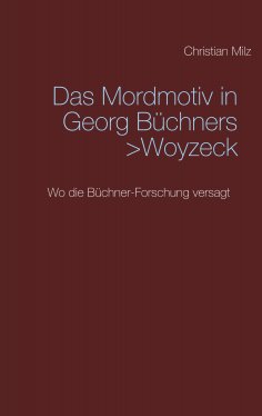 eBook: Das Mordmotiv in Georg Büchners >Woyzeck<