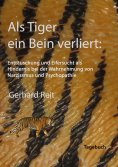 eBook: Als Tiger ein Bein verliert: Enttäuschung und Eifersucht als Hindernis bei der Wahrnehmung von Narzi