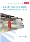 eBook: Gamification in Moodle: Lehre im nächsten Level