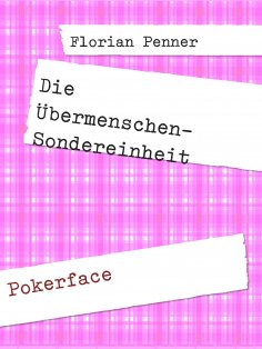 eBook: Die Übermenschen-Sondereinheit