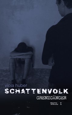 eBook: Schattenvolk, Grenzgänger (Teil 1)