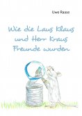 eBook: Wie die Laus Klaus und Herr Kraus Freunde wurden