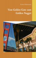 ebook: Vom Golden Gate zum Golden Nugget