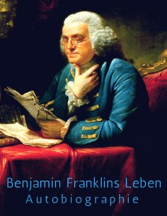 eBook: Benjamin Franklins Leben