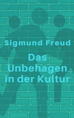 ebook: Das Unbehagen in der Kultur