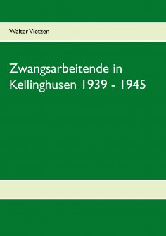 ebook: Zwangsarbeitende in Kellinghusen 1939 - 1945
